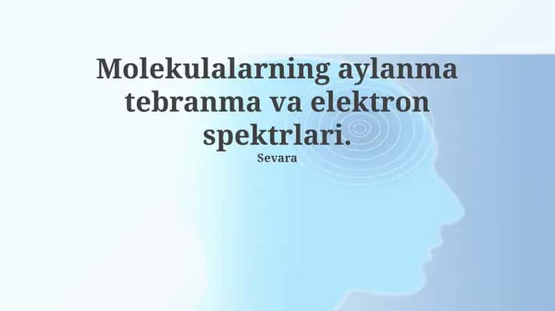 Molekulalarning aylanma tebranma va elektron spektrlari 1