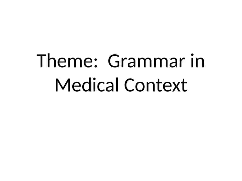 Grammar in Medical Context 1