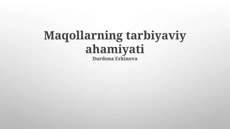 Maqollarning tarbiyaviy ahamiyati 1