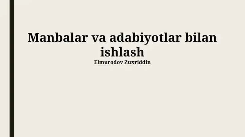 Manbalar va adabiyotlar bilan ishlash 1