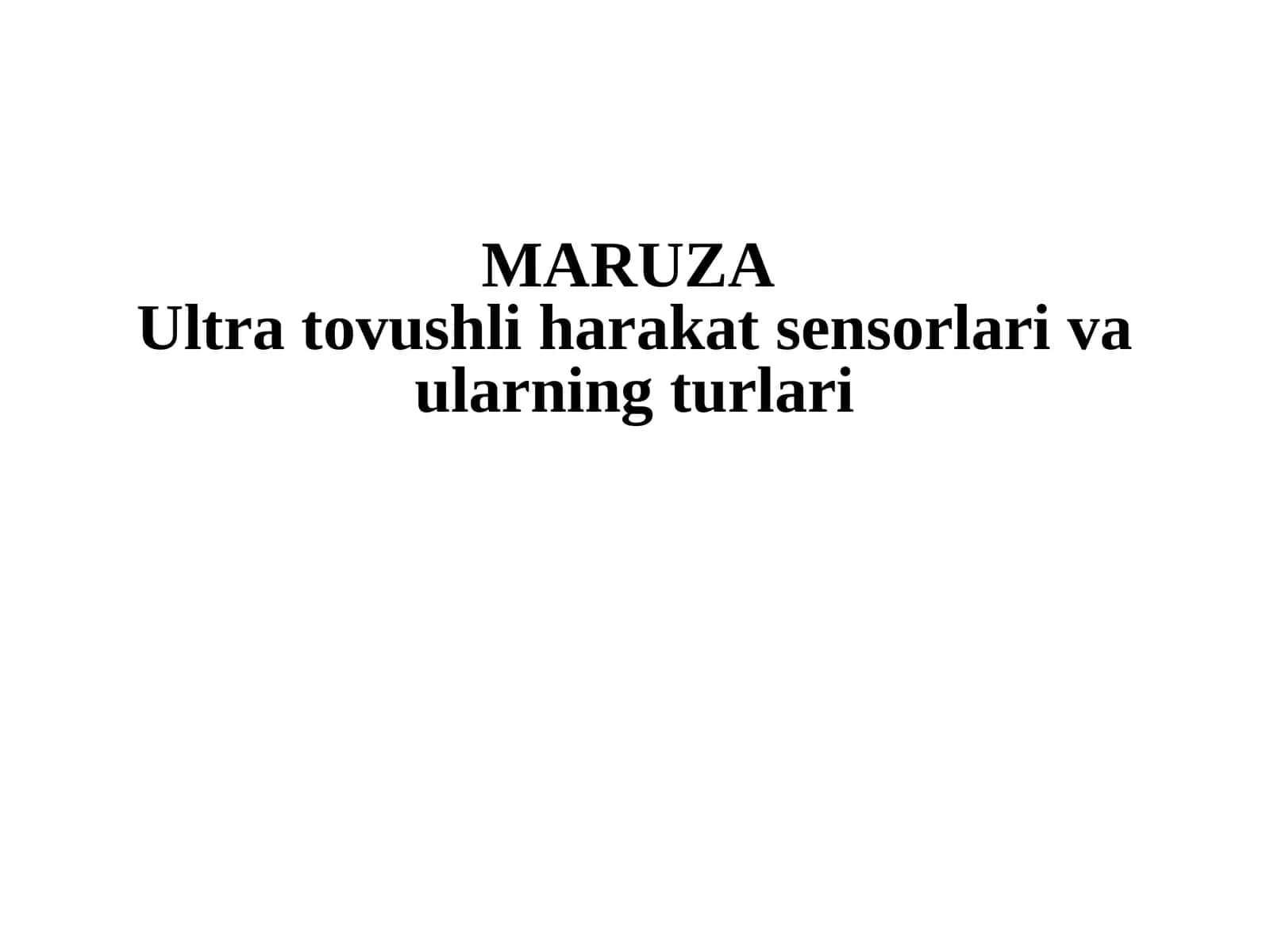 MARUZA Ultratovushli harakat sensorlari va ularning turlari 1