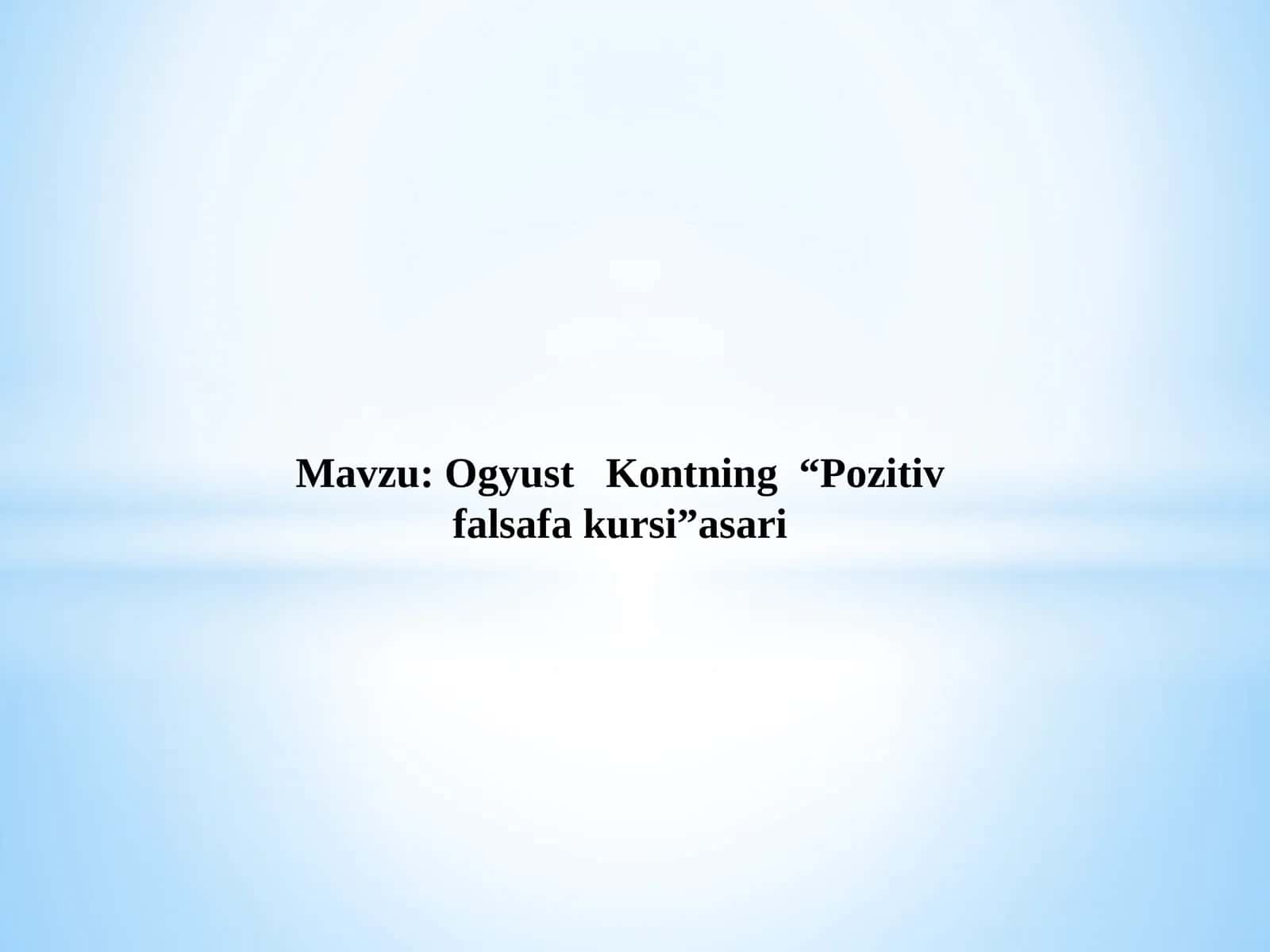 Ogyust Kontning  “Pozitiv falsafa kursi” asari 1