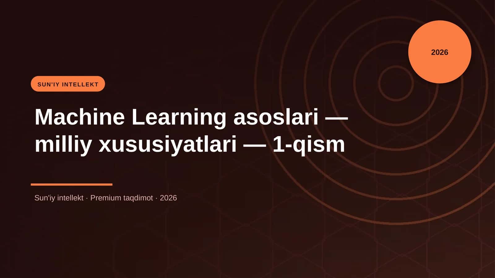 Machine Learning asoslari — milliy xususiyatlari — 1-qism 1