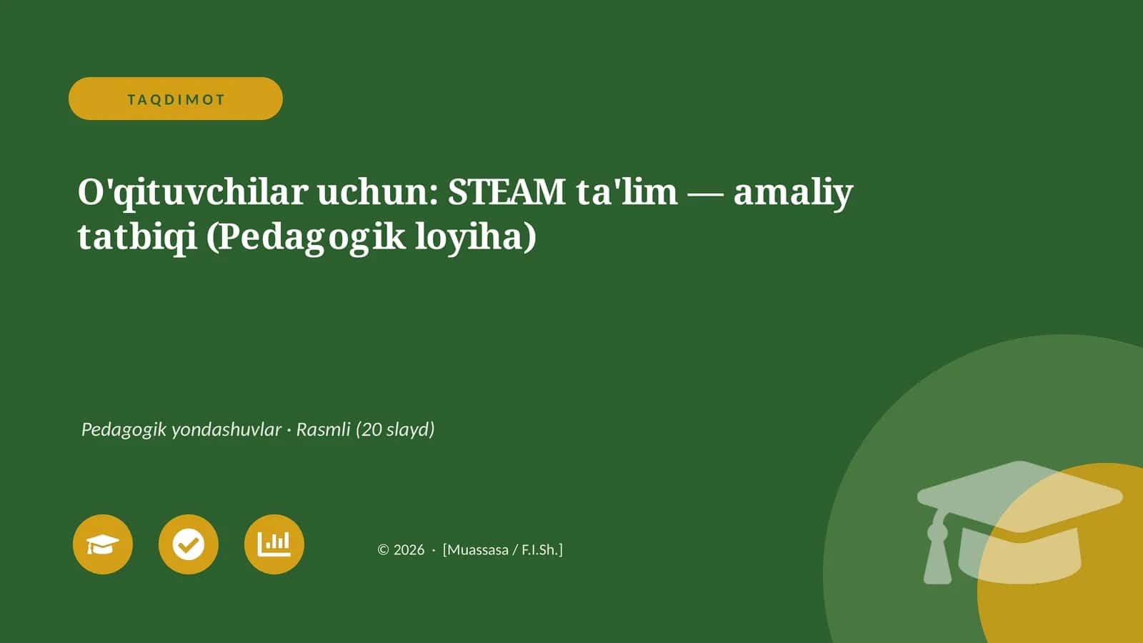 STEAM ta'lim - amaliy tatbiqi (Pedagogik loyiha) 1