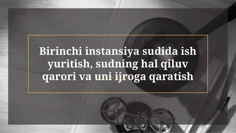 Birinchi instansiya sudida ish yuritish 1