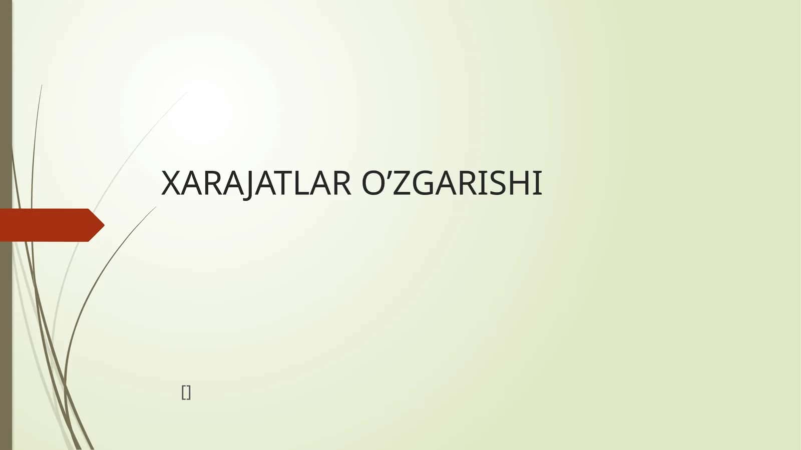 XARAJATLAR O’ZGARISHI 1