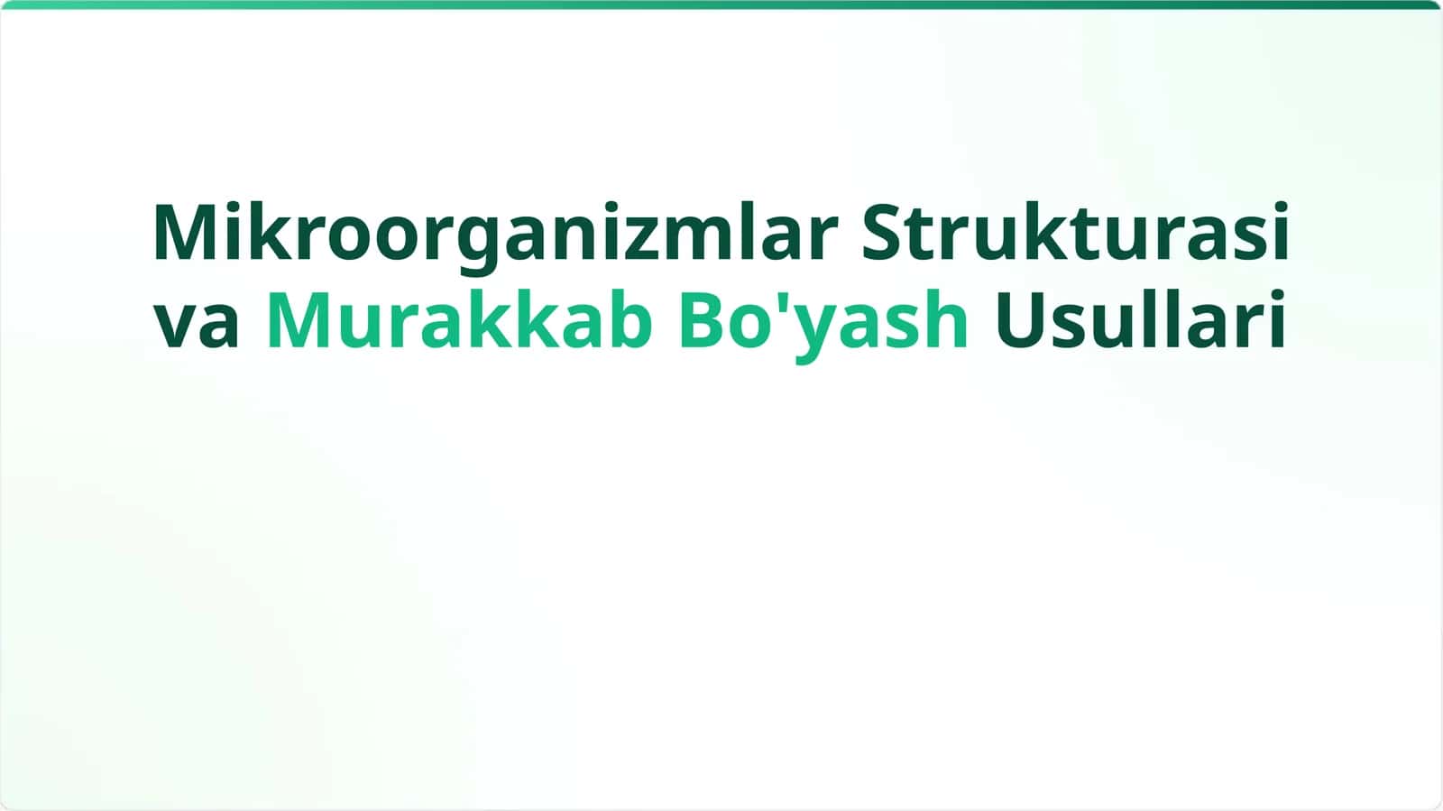 Mikroorganizmlar strukturasi , murakkab boʻyash usullari 1