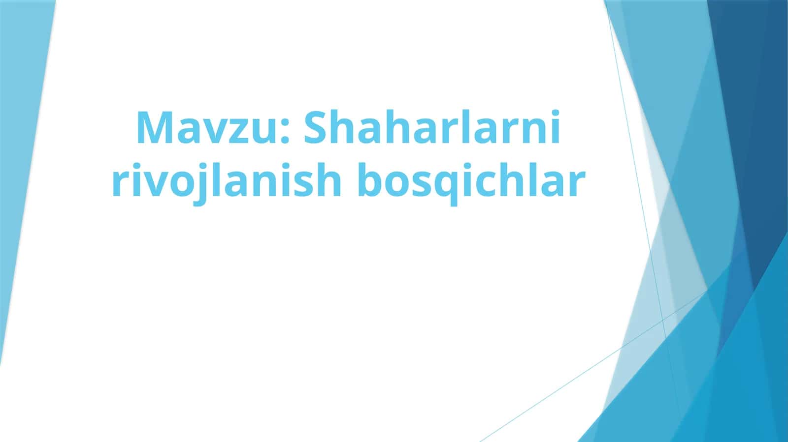 Shaharlarnirivojlanishbosqichlar 1