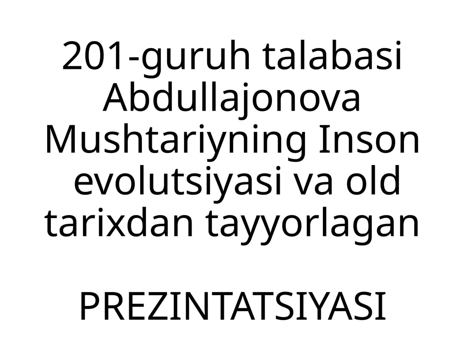 InsonevolutsiyasivaoldtarixdantayyorlaganPREZINTATSIYASI 1