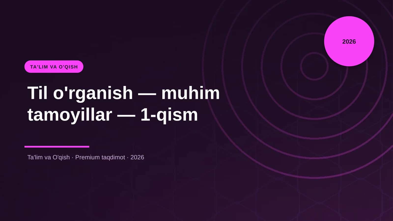 Til o'rganish — muhim tamoyillar — 1-qism 1