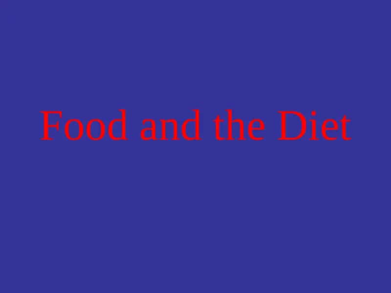Food and the Diet 1