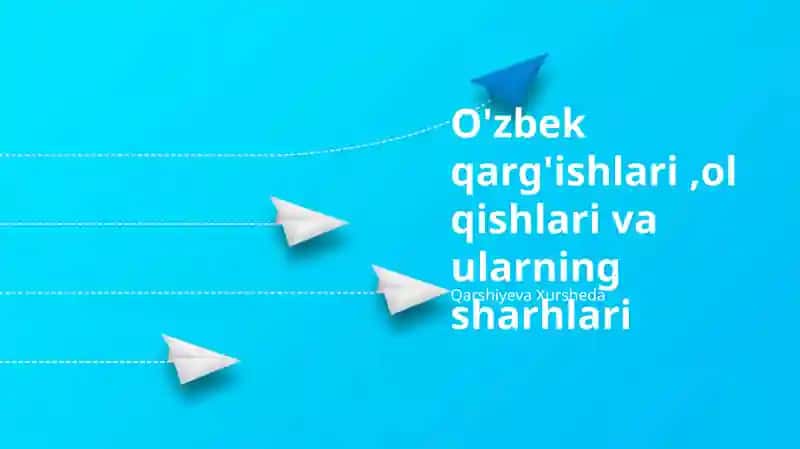 O'zbek qarg'ishlari,olqishlari va ularning sharhlari