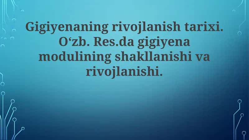 Gigiyenaning rivojlanish tarixi 1