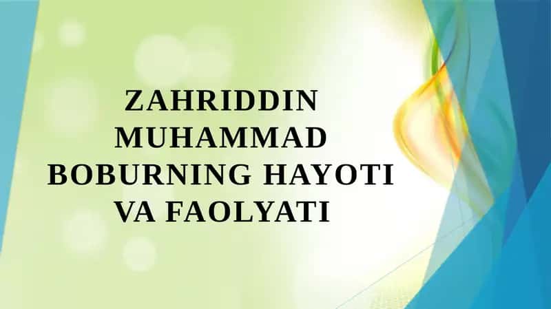 Zahriddin Muhammad Boburning hayoti va faolyati 1