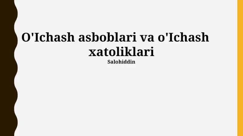 O'Ichash asboblari va o'Ichash xatoliklari 1