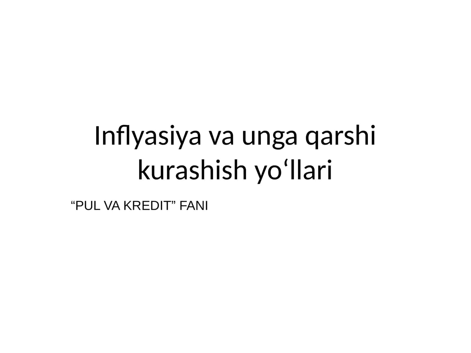 Inflyasiya va unga qarshi kurashish yo‘llari 1