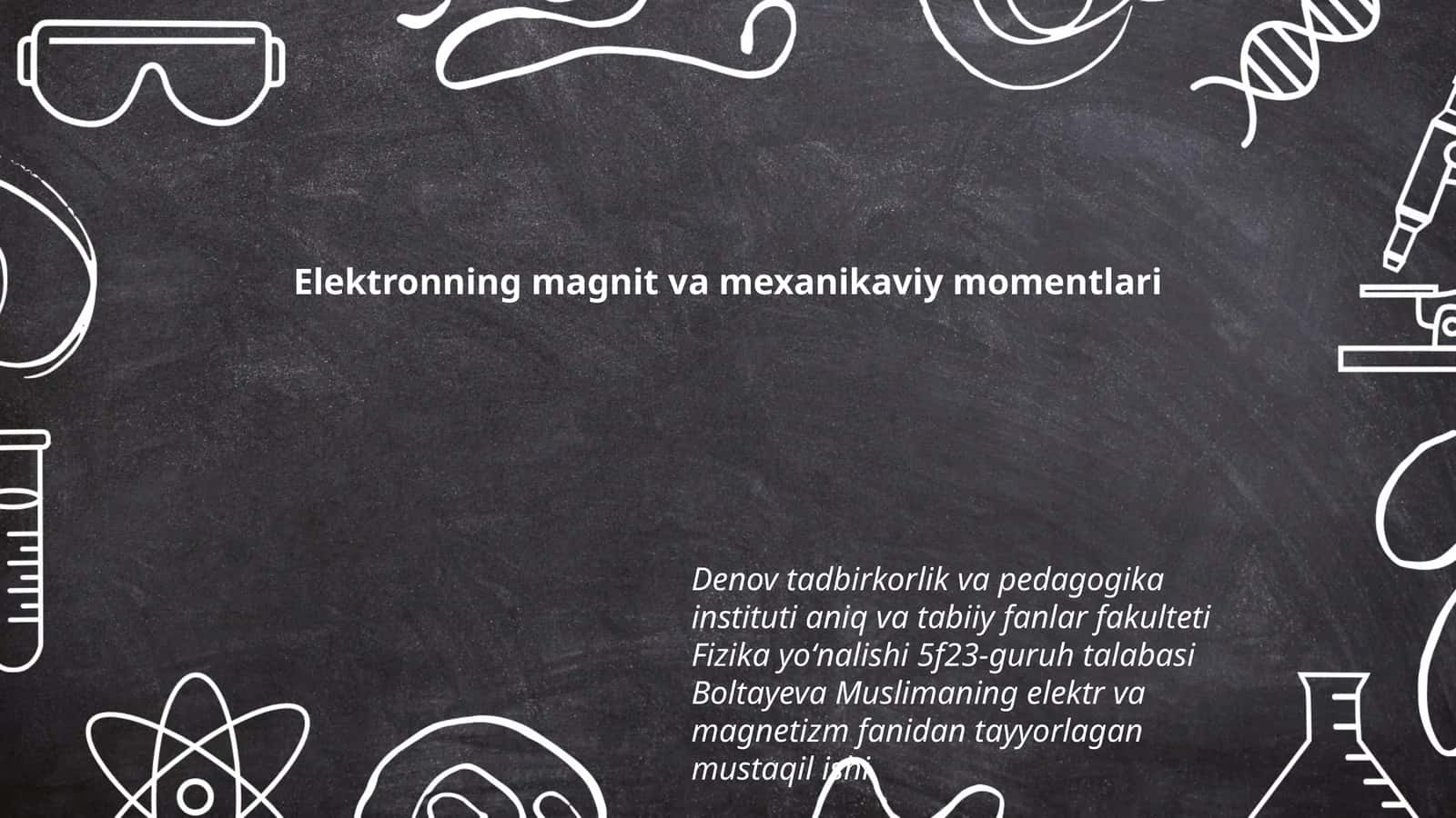 Elektronning magnit va mexanikaviy momentlari 1