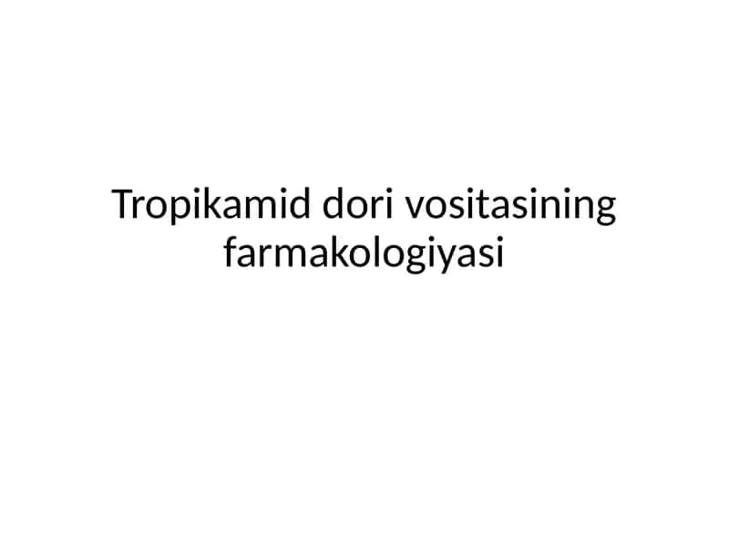 Tropikamid dorivositasining farmakologiyasi 1
