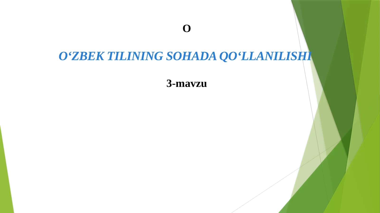 O‘ZBEK TILINING SOHADA QO‘LLANILISHI3-mavzu 1