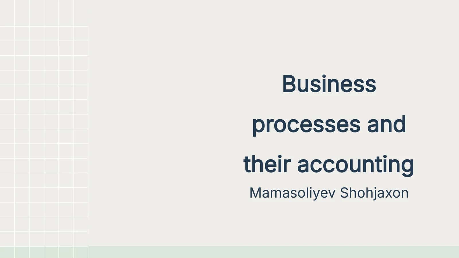 Business processes and their accounting 1