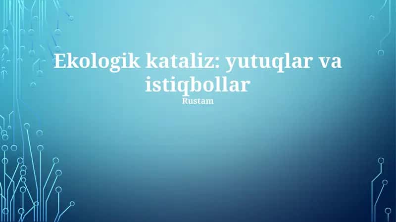 Ekologik kataliz: yutuqlar va istiqbollar 1