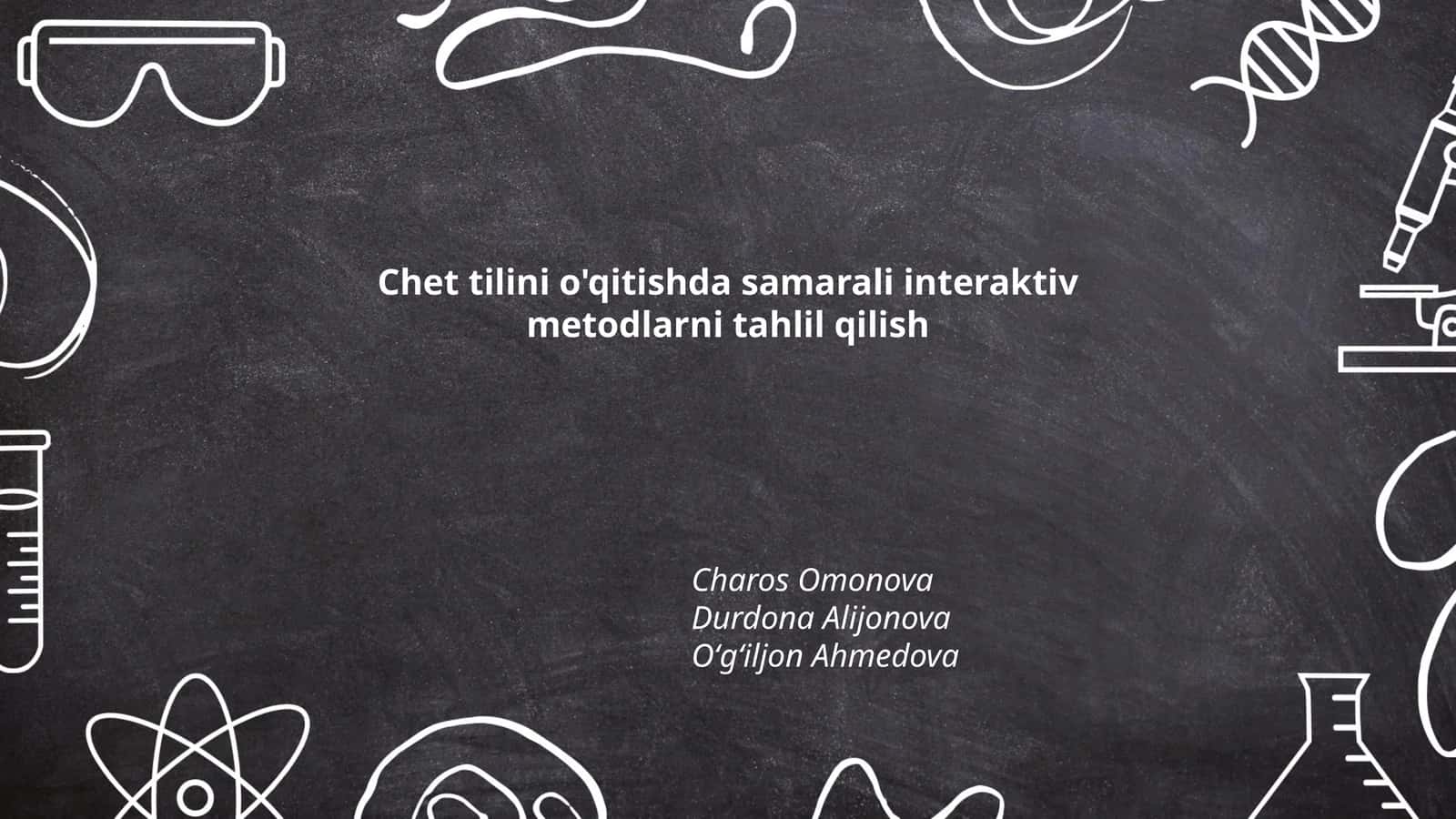 Chet tilini o'qitishda samarali interaktiv metodlarni tahlil qilish 1