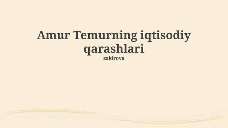 Amur Temurning iqtisodiy qarashlari 1
