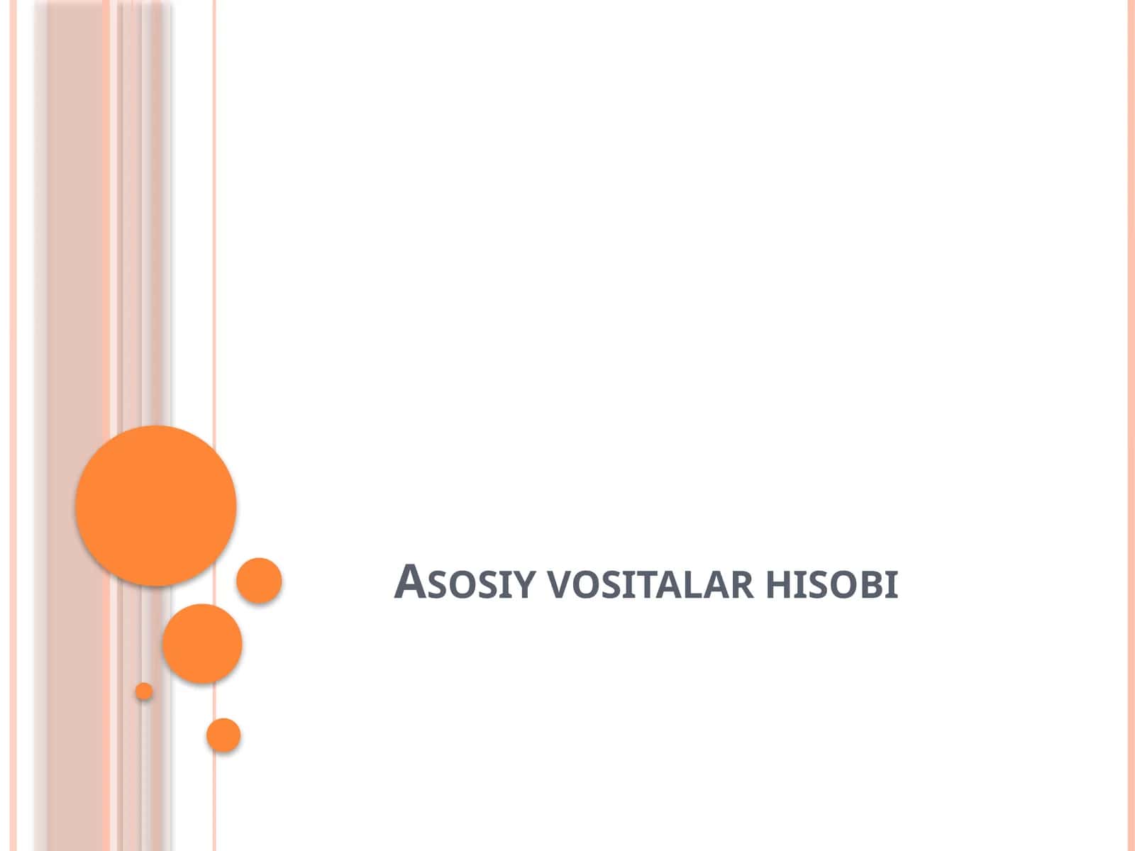 Asosiy vositalar hisobi 1