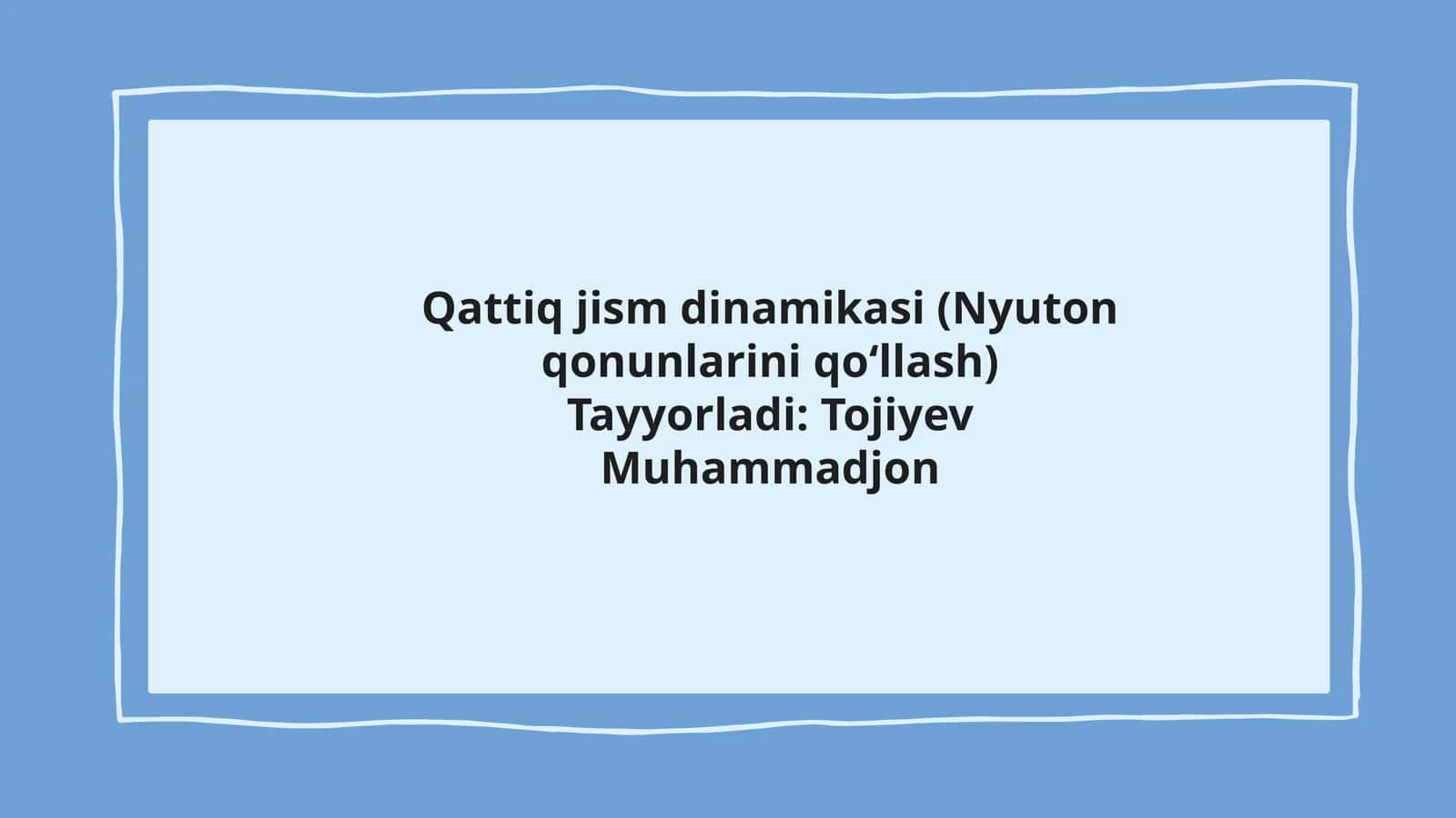 Qattiq jism dinamikasi (Nyuton qonunlarini qoʻllash) 1