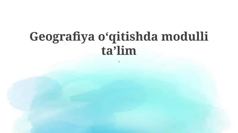 Modulli Geografiya O'qitish 1