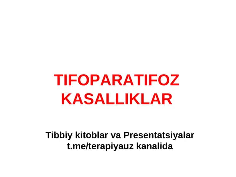 TIFOPARATIFOZ KASALLIKLAR 1