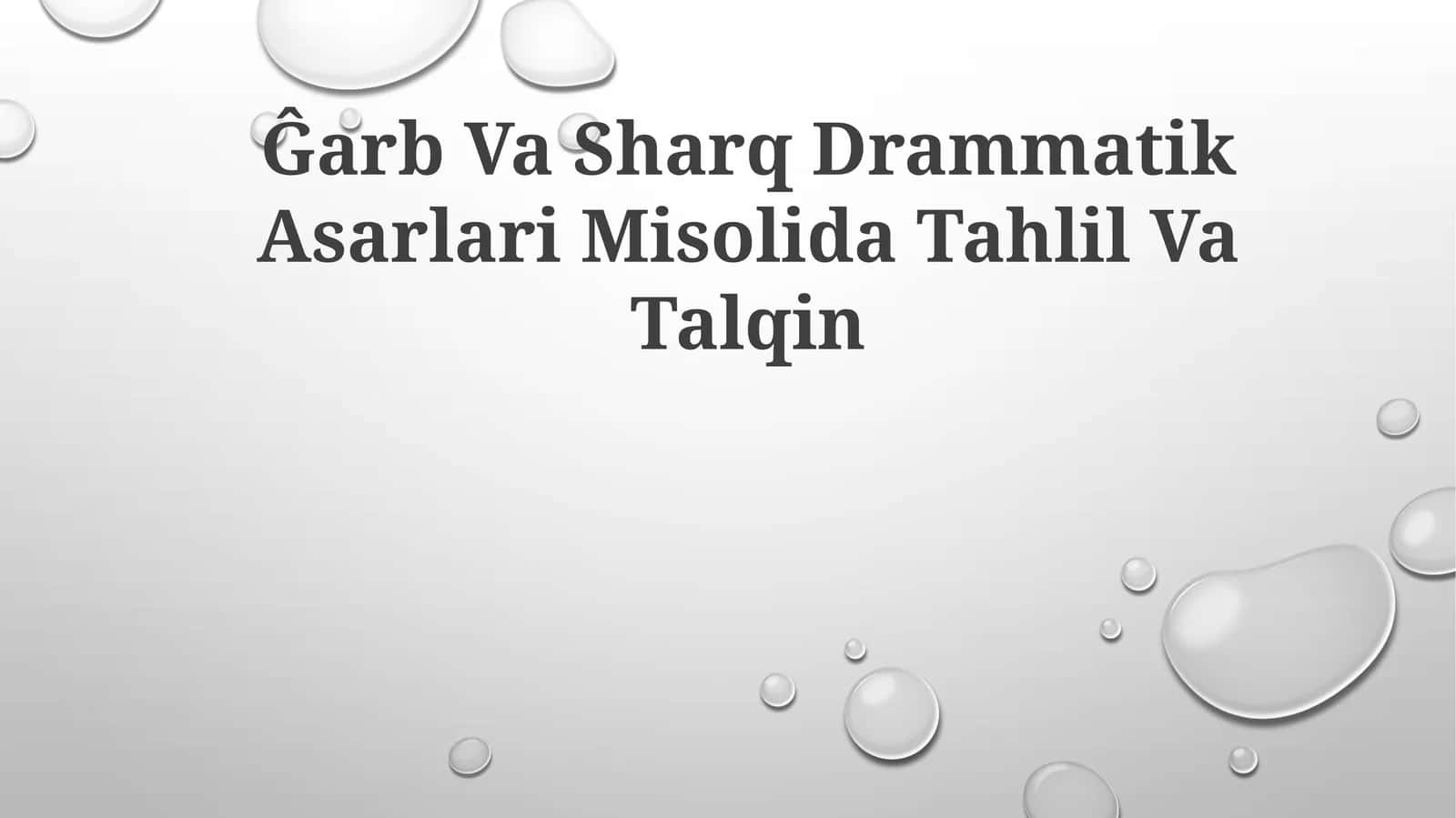 Ĝarb Va Sharq Drammatik Asarlari Misolida TahlilVaTalqin 1