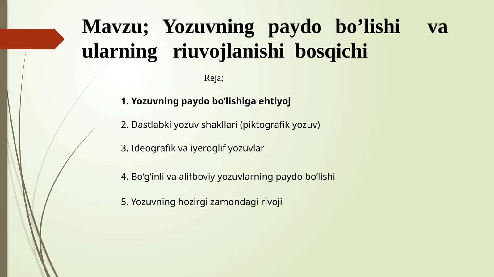 Yozuvning paydo bo'lishi va ularning rivojlanish bosqichi 1