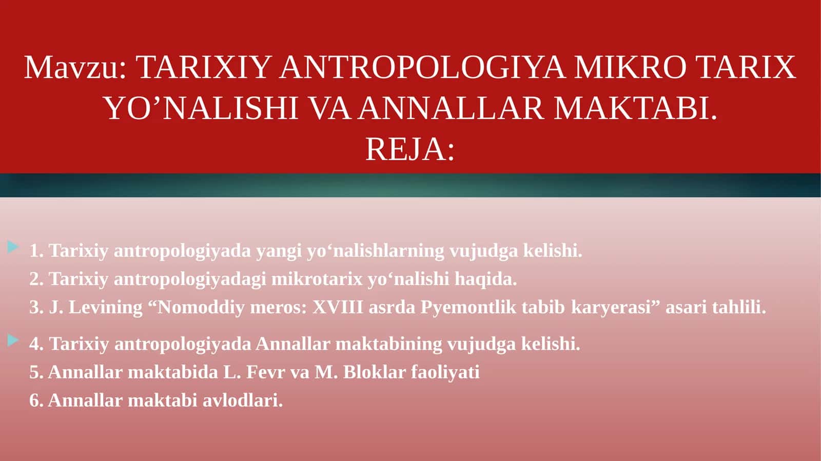 TARIXIY ANTROPOLOGIYA MIKRO TARIX YO’NALISHI VA ANNALLAR MAKTABI 1