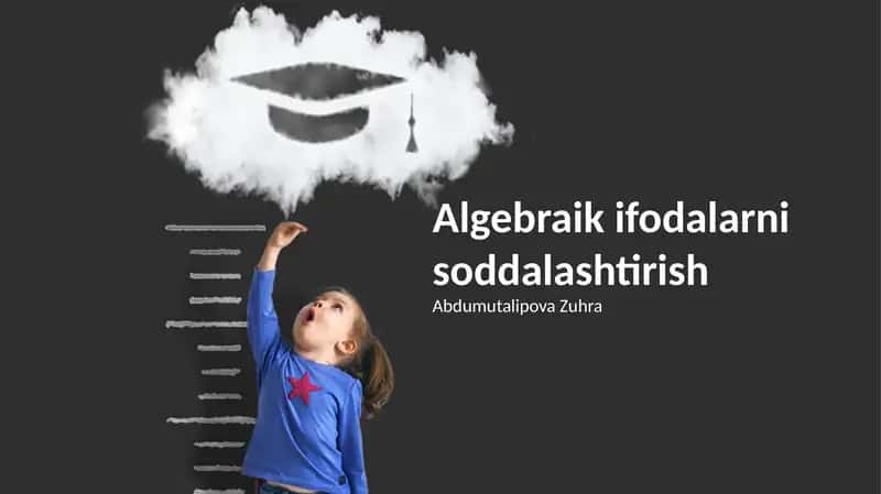 Algebraik ifodalarni soddalashtirish 1
