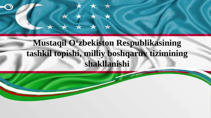 Mustaqil O‘zbekiston Respublikasining tashkiltopishi 1