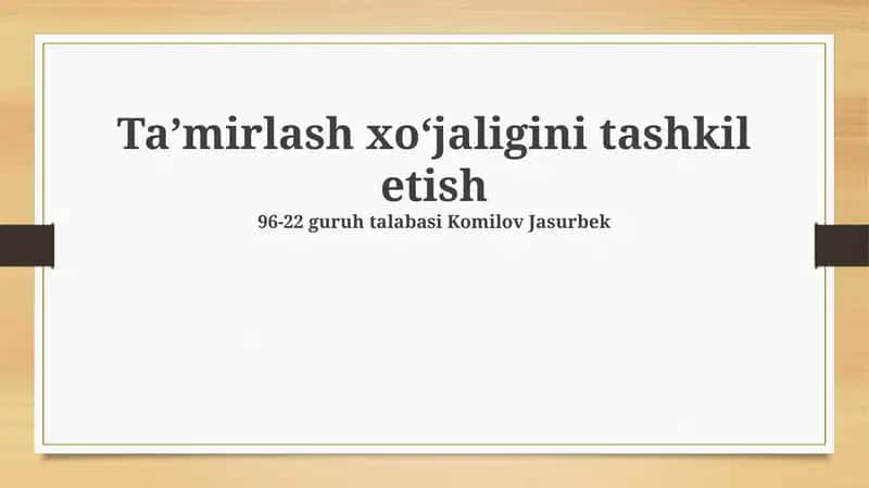 Ta'mirlash xoʻjaligini tashkil etish 1