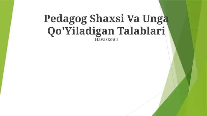 Pedagog Shaxsi Va Unga Qo'Yiladigan Talablari 1