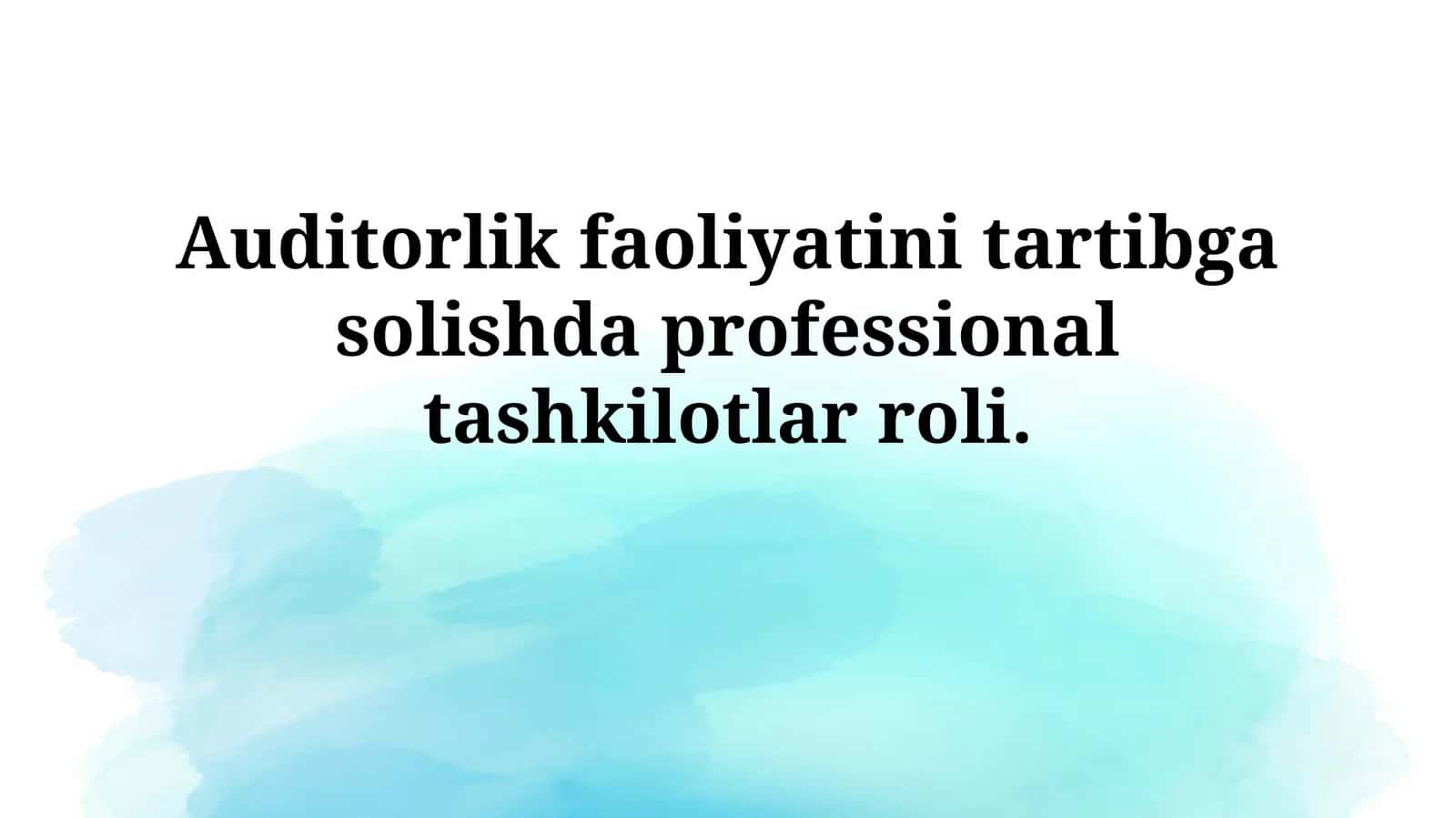 Auditorlik faoliyatini tartibga solish 1