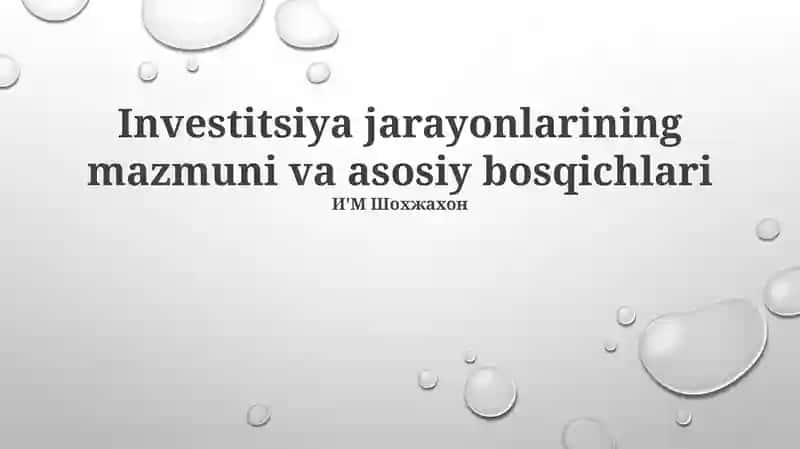 Investitsiya jarayonlarining mazmuni va asosiy bosqichlari