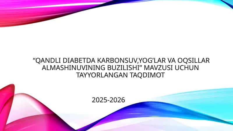qandli diabetda oqsil uglevod yogʻ almashinuvining buzilishi 1