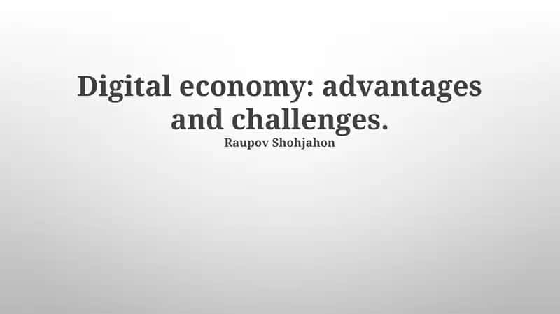 Digital economy: advantages and challenges 1