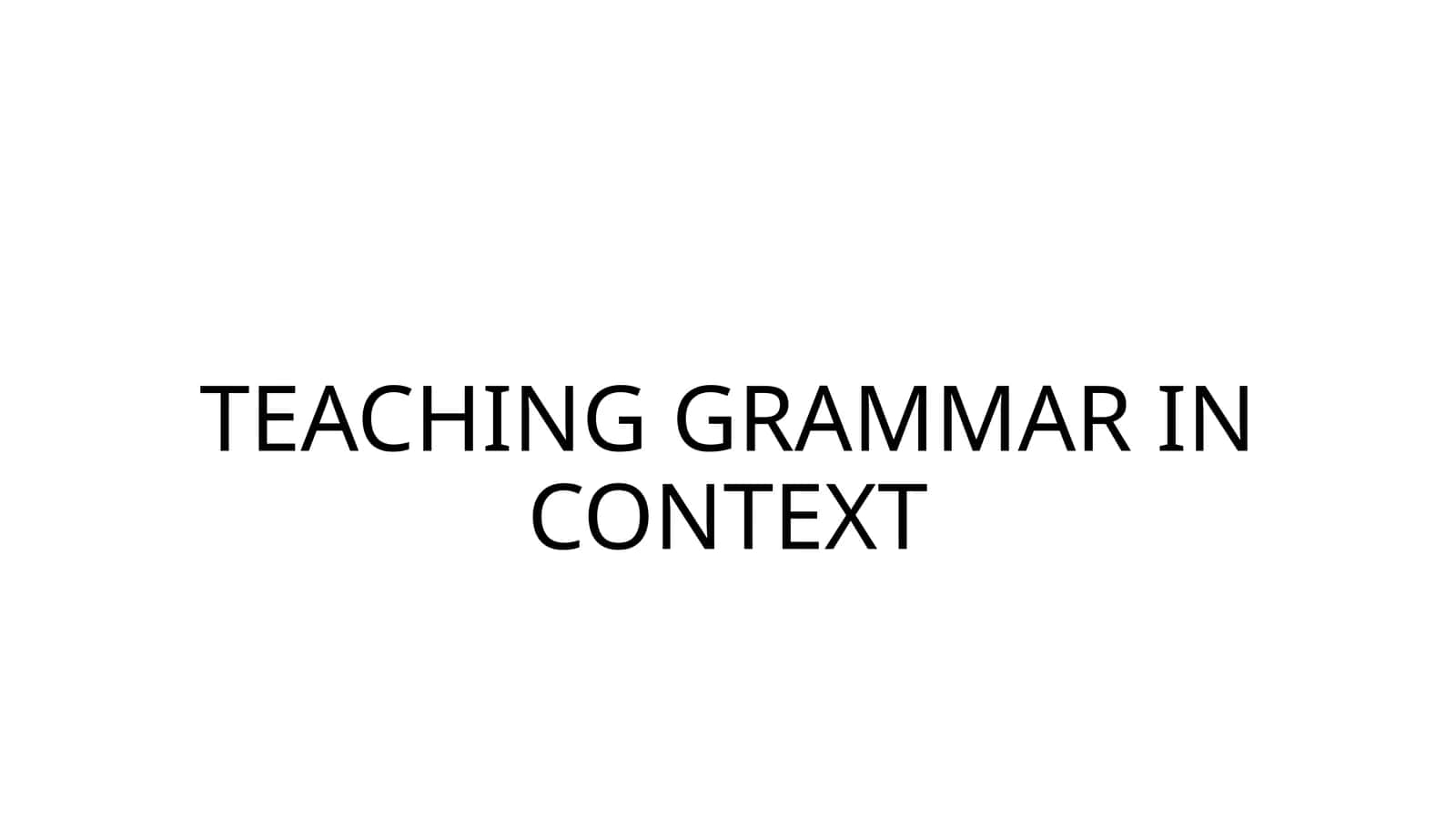 Grammatikani kontekstda o‘qitish 1