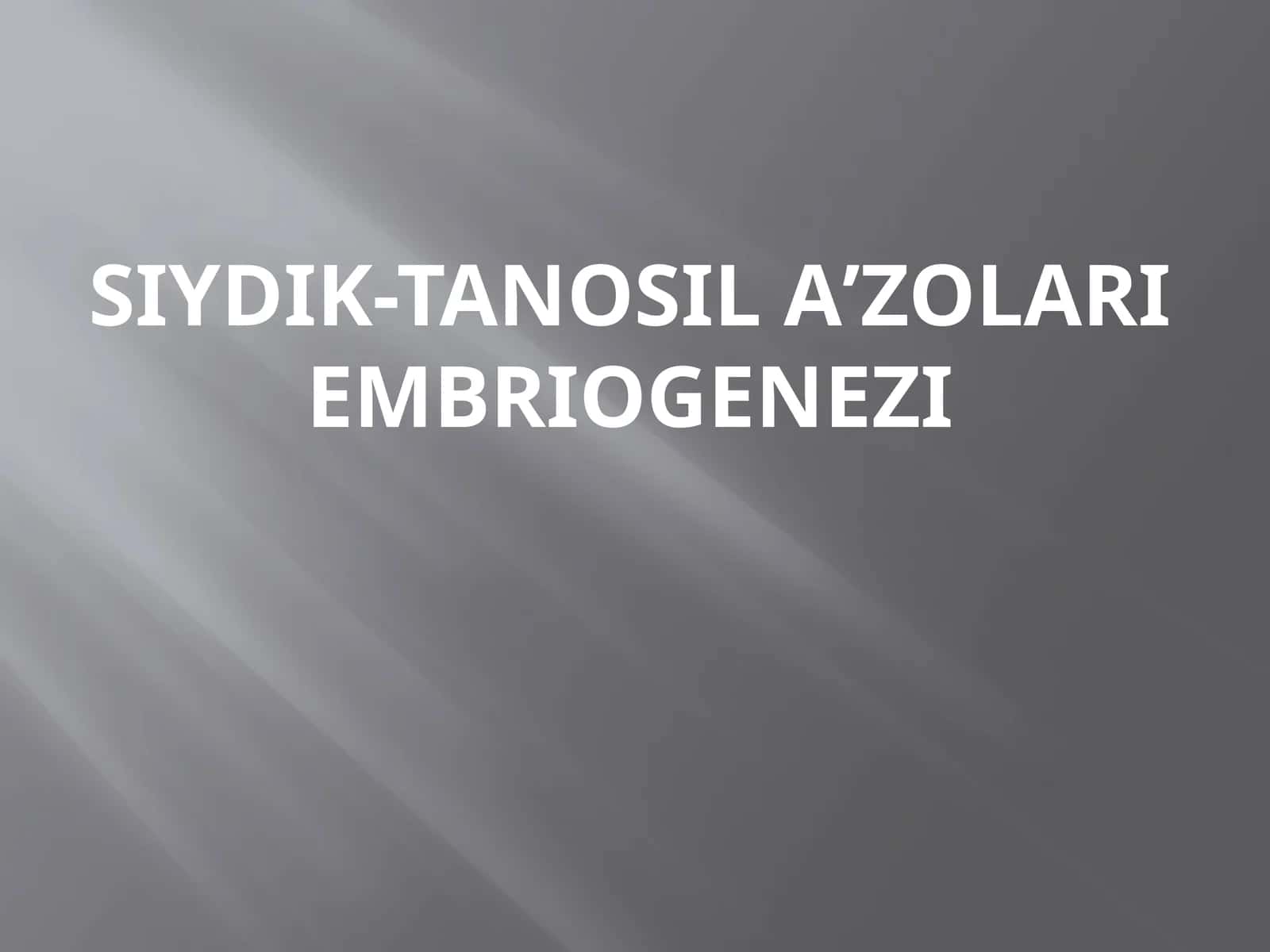 Siydik-Tanosil Aʼzolari Embriogenezi 1