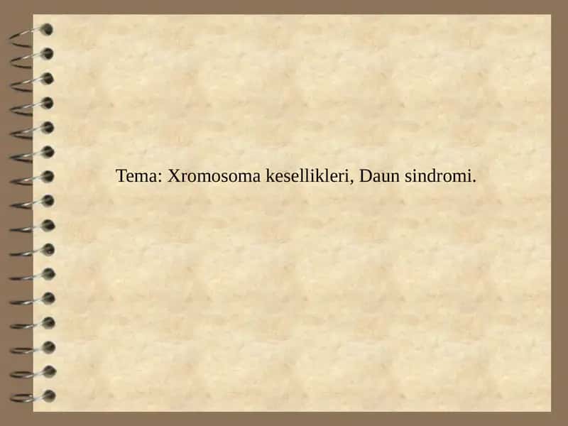 Xromosoma kesellikleri, Daun sindromi 1