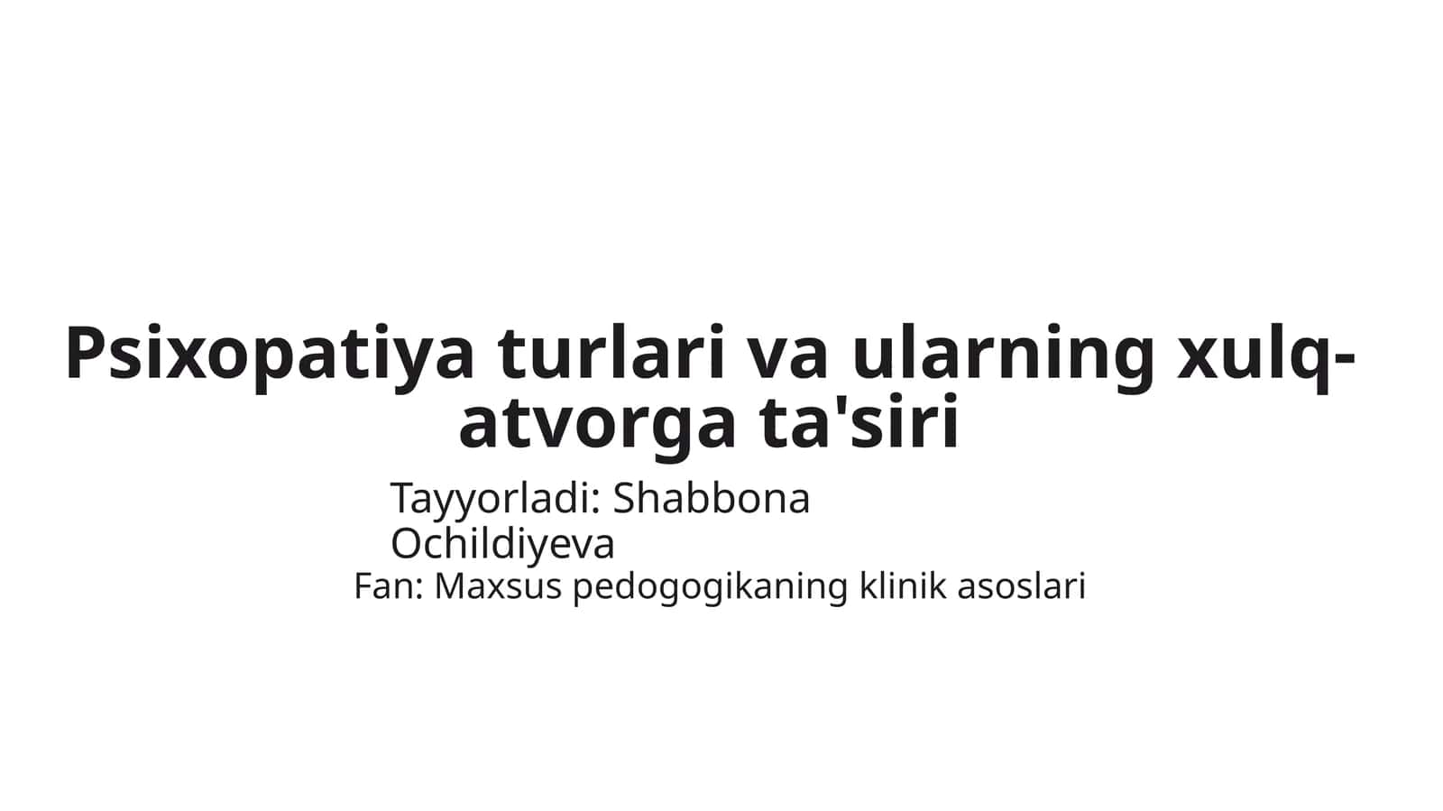 Psixopatiya turlari va ularning xulq-atvorga ta'siri 1
