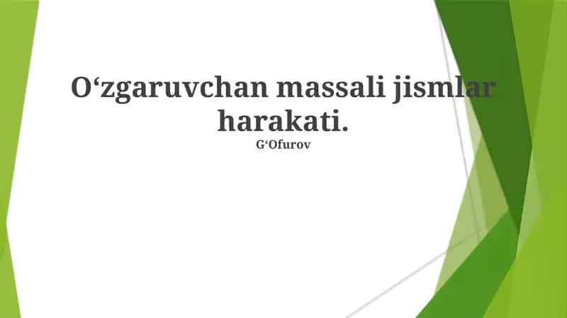 O'zgaruvchan massali jismlar harakati 1