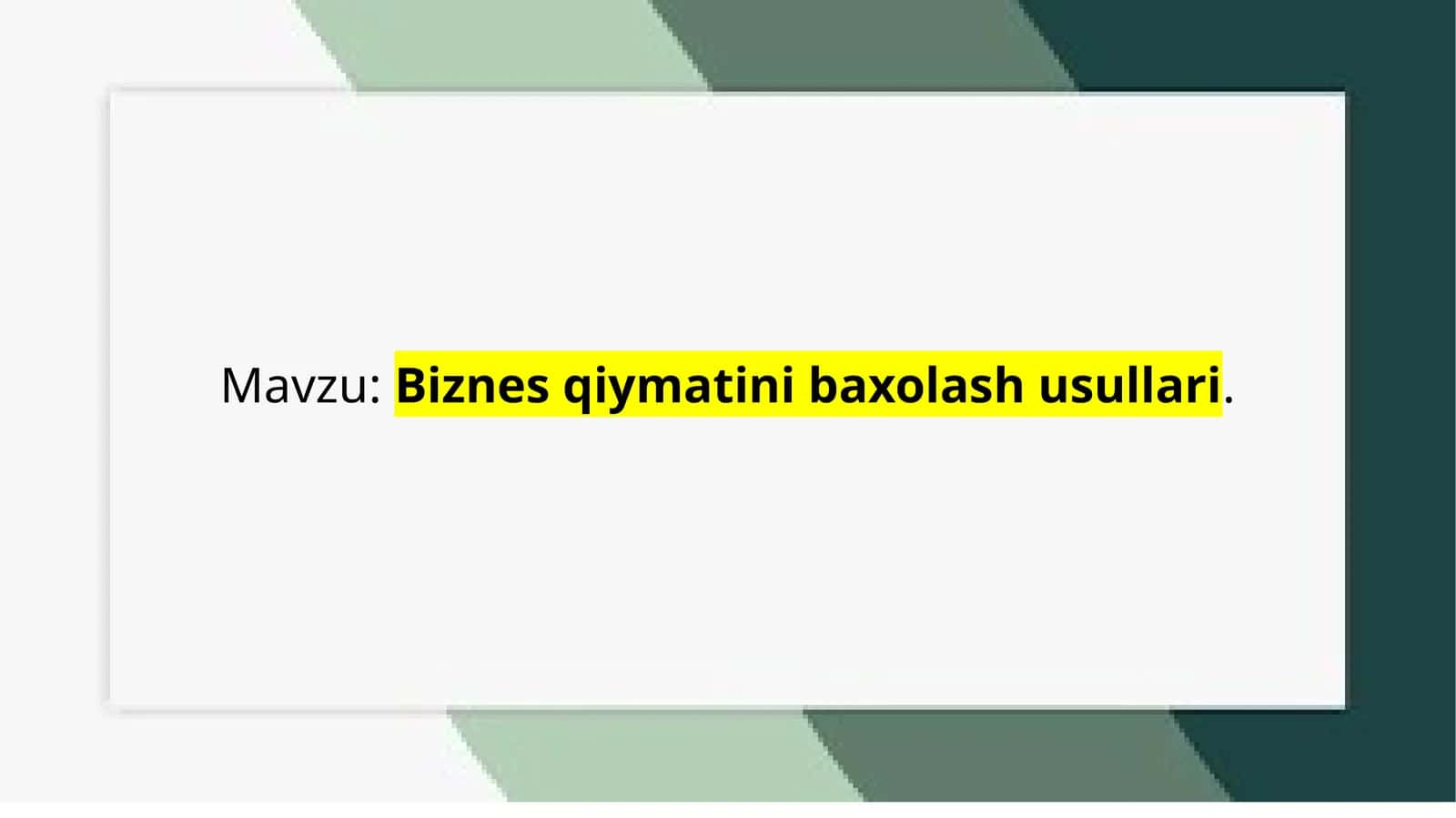 Biznes qiymatini baxlash usullari 1