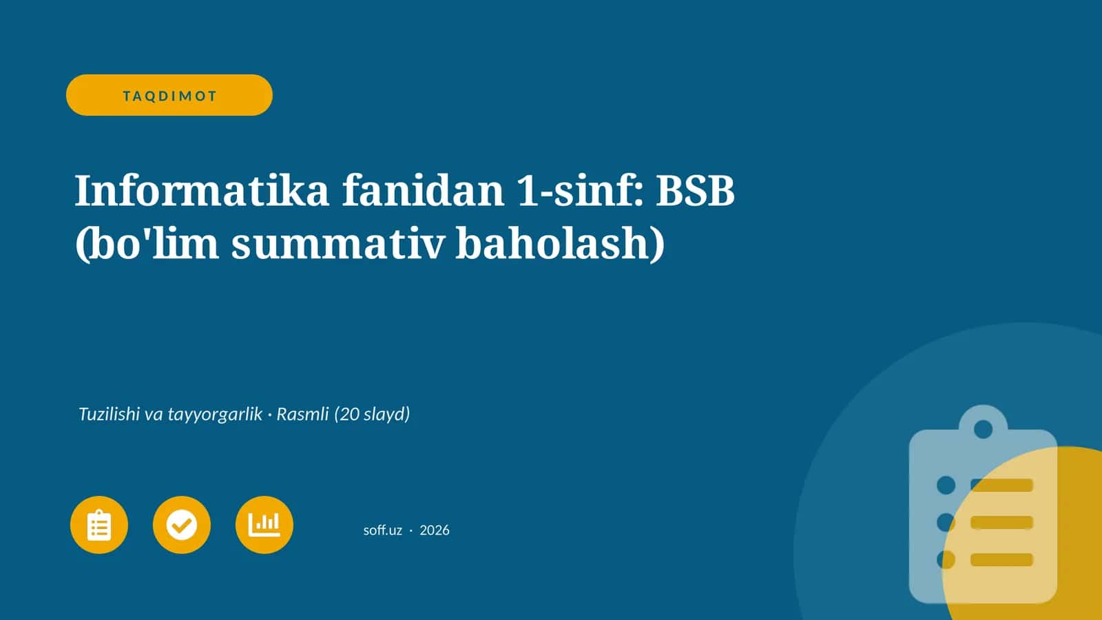 Informatika fanidan 1-sinf: BSB (bo'lim summativ baholash) 1