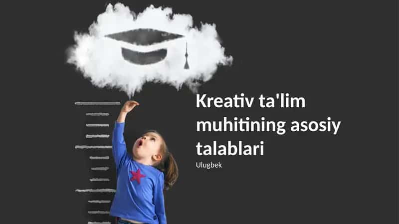 Kreativ ta'lim muhitining asosiy talablari 1
